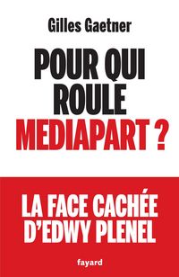 Produktbild: Pour qui roule Mediapart ?