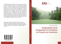 Produktbild: Pragmatique de la compassion et l'invitation en fran&ccedil;ais au Cameroun