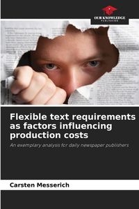 Produktbild: Flexible text requirements as factors influencing production costs