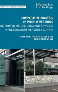Produktbild: Comparative Analysis of Interim Measures - Interim Remedies (England & Wales) v Preservation Measures (China)
