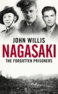 Produktbild: Willis, J: Nagasaki: The Forgotten Prisoners