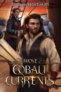 Produktbild: Those Cobalt Currents (The Tortuga & the Hare, #2)