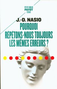 Produktbild: Pourquoi r&eacute;p&eacute;tons-nous toujours les m&ecirc;mes erreurs ?