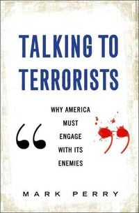 Produktbild: Talking to Terrorists: Why America Must Engage with Its Enemies