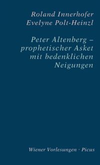 Produktbild: Peter Altenberg &ndash; prophetischer Asket mit bedenklichen Neigungen