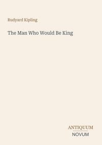 Produktbild: The Man Who Would Be King