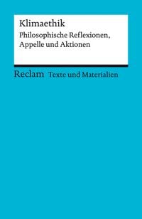 Produktbild: Klimaethik. Philosophische Reflexionen, Appelle und Aktionen