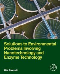Produktbild: Solutions to Environmental Problems Involving Nanotechnology and Enzyme Technology