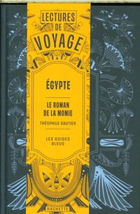 Produktbild: Le roman de la momie : lectures de voyage en Egypte