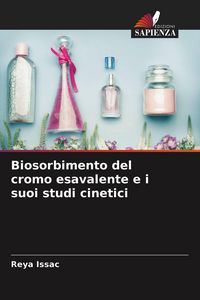 Produktbild: Biosorbimento del cromo esavalente e i suoi studi cinetici