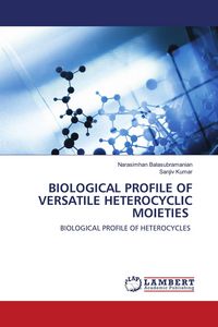 Produktbild: Biological Profile Of Versatile Heterocyclic Moieties