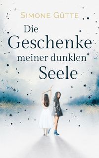 Produktbild: Die Geschenke meiner dunklen Seele