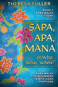 Produktbild: Sapa, Apa, Mana or Who, What, Where (Baba Malay Today)