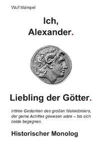Produktbild: Ich, Alexander. Liebling der G&ouml;tter.