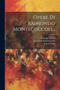 Produktbild: Opere Di Raimondo Montecuccoli...