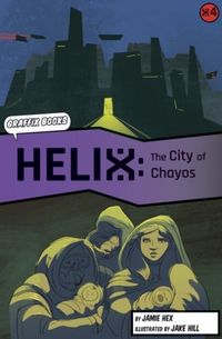 Produktbild: Helix: The City of Chayos (Graphic Reluctant Reader)