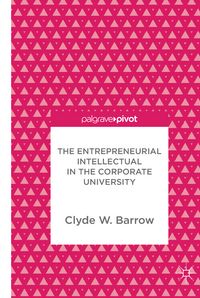 Produktbild: The Entrepreneurial Intellectual in the Corporate University