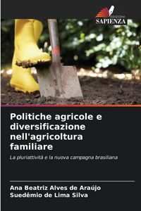 Produktbild: Politiche agricole e diversificazione nell'agricoltura familiare