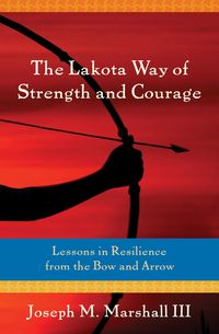 Produktbild: The Lakota Way of Strength and Courage