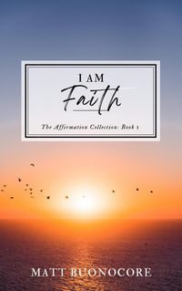 Produktbild: I Am Faith (The Affirmation Collection, #1)
