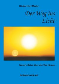 Bild vom Artikel Der Weg ins Licht vom Autor Dieter Heri Mader