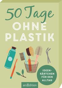 50 Tage ohne Plastik von Alexandra Löhr