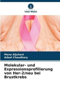 Produktbild: Molekular- und Expressionsprofilierung von Her-2/neu bei Brustkrebs