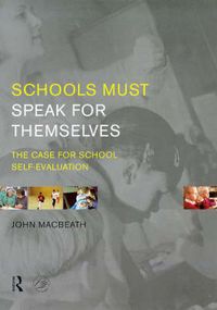 Produktbild: Schools Must Speak for Themselves: The Case for School Self-Evaluation