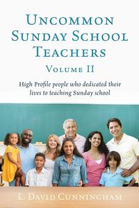 Produktbild: Uncommon Sunday School Teachers, Volume II