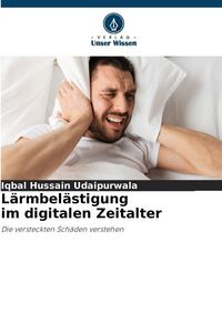 Produktbild: L&auml;rmbel&auml;stigung im digitalen Zeitalter