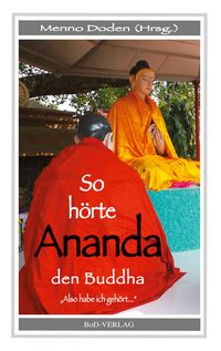 Produktbild: So h&ouml;rte Ananda den Buddha