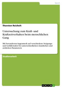 Produktbild: Untersuchung zum Kraft- und Kraftzeitverhalten beim menschlichen Gang
