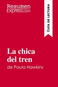 Produktbild: La chica del tren de Paula Hawkins (Gu&iacute;a de lectura)