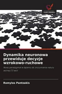 Produktbild: Dynamika neuronowa przewiduje decyzje wzrokowo-ruchowe