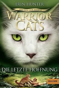 Bild vom Artikel Warrior Cats - Zeichen der Sterne. Die letzte Hoffnung vom Autor Erin Hunter
