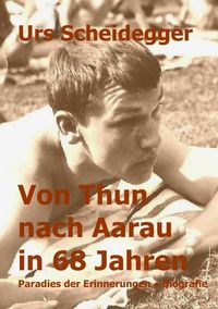 Produktbild: Von Thun nach Aarau in 68 Jahren