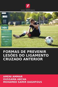 Produktbild: Formas De Prevenir Les&otilde;es Do Ligamento Cruzado Anterior
