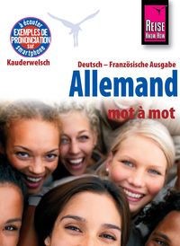 Produktbild: Reise Know-How Kauderwelsch Allemand - mot &agrave; mot (Deutsch als Fremdsprache, franz&ouml;sische Ausgabe): Kauderwelsch-Sprachf&uuml;hrer Band 121