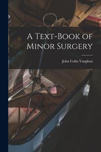 Produktbild: A Text-Book of Minor Surgery