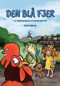 Produktbild: Den Bl&aring; Fjer - Et B&oslash;rnemeditationseventyr