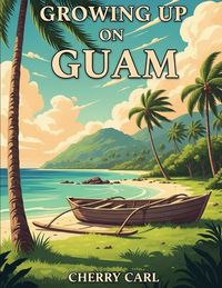 Produktbild: Growing Up on Guam