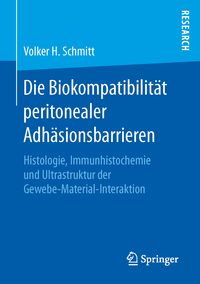 Produktbild: Die Biokompatibilit&auml;t peritonealer Adh&auml;sionsbarrieren