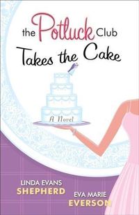 Produktbild: Potluck Club--Takes the Cake (The Potluck Club Book #3)