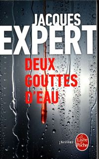 Bild vom Artikel Expert, J: Deux gouttes d'eau vom Autor Jacques Expert