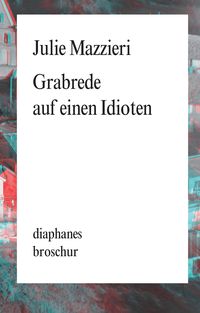 Produktbild: Grabrede auf einen Idioten