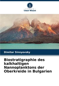 Produktbild: Biostratigraphie des kalkhaltigen Nannoplanktons der Oberkreide in Bulgarien