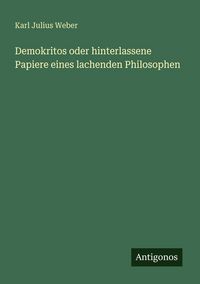 Produktbild: Demokritos oder hinterlassene Papiere eines lachenden Philosophen
