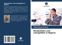 Produktbild: Mindestlohn und Lohngef&auml;lle in Nigeria