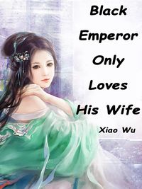 Produktbild: Black Emperor Only Loves His Wife
