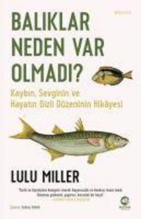 Produktbild: Baliklar Neden Var Olmadi